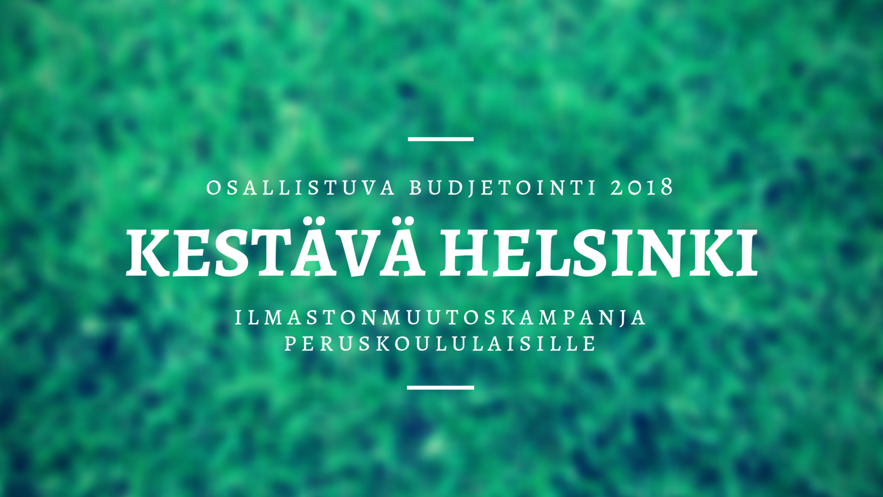 Kestävä Helsinki -ilmastonmuutoskampanja Helsingin peruskoululaisille