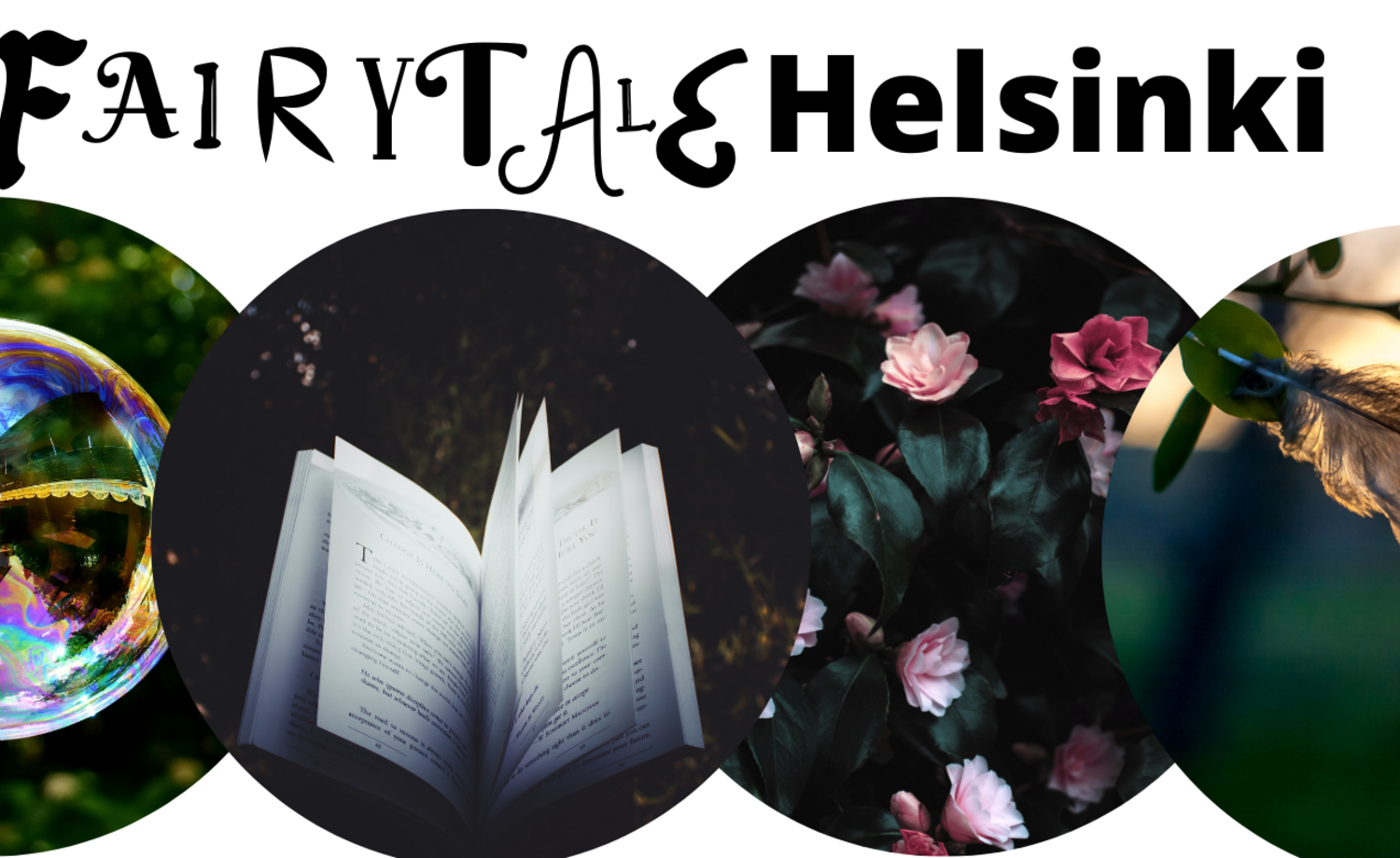 Fairytale Helsinki - Satumainen Helsinki. Koko Helsingin yhteinen, leikkiin ja luovuuteen innostava  kulttuuritapahtuma